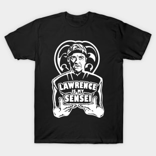 Lawrence is my Sensei T-Shirt